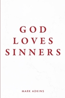 God Loves Sinners B0B6XSD6MD Book Cover