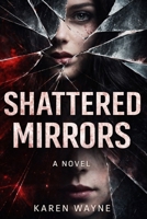 Shattered Mirrors B0GK18WFXP Book Cover