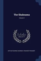 The Shahnama; Volume 5 1340182149 Book Cover