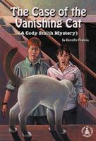 The Case of the Vanishing Cat (Cover-to-Cover Novels: Cody Smith Mysteries) 0789153807 Book Cover