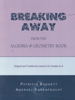 Breaking Away from the Algebra and Geometry Book 0810840480 Book Cover