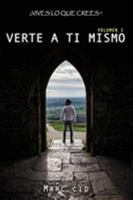 Verte a ti mismo: �Vives lo que crees o creas lo que vives? 0368225836 Book Cover