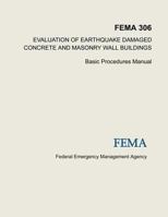 Evaluation of Earthquake Damaged Concrete and Masonry Wall Buildings: Basic Procedures Manual (FEMA 306) 1484019091 Book Cover