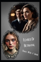 Echoes of Betrayal B0F1V15R7T Book Cover