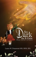 AS DARK AS IT GETS 1967840520 Book Cover