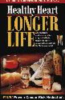 Healthy Heart Longer Life 0964864711 Book Cover