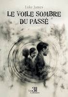 Le voile sombre du passé B0F18QQYBF Book Cover