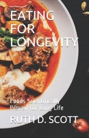 Eating for Longevity: Foods Scientifically Proven for Long Life B0983KYT5V Book Cover