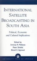 International Satellite Broadcasting in South Asia 0761812024 Book Cover
