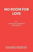 No Room for Love: A Farce 0573113106 Book Cover