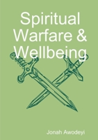Spiritual Warfare & Wellbeing 1291405771 Book Cover