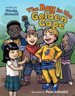 The Boy in the Golden Cape 1039159265 Book Cover