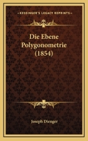 Die Ebene Polygonometrie (1854) 1168340942 Book Cover