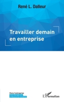 Travailler demain en entreprise (Vivre l'Entreprise) (French Edition) 2343188289 Book Cover