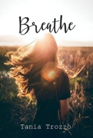 Breathe: Breathe Series Book 1 1543988156 Book Cover