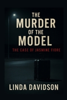 The Murder of the Model: The Case of Jasmine Fiore B0G5GRQT42 Book Cover
