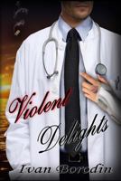 Violent Delights 1494716402 Book Cover