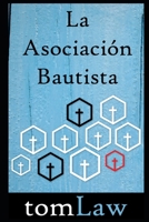 La Asociación Bautista 1519036043 Book Cover