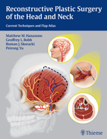 Reconstructive Plastic Surgery of the Head and Neck: Current Techniques and Flap Atlas 1604068078 Book Cover