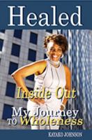 Healed Inside Out: My Journey to Wholeness 0979689406 Book Cover