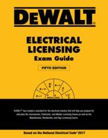 Dewalt Electrical Licensing Exam Guide: Based on the NEC 2017 1337271381 Book Cover