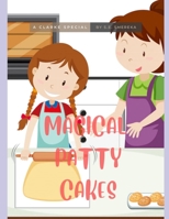 Magical Patty Cakes: A Clarke Special 1738874400 Book Cover
