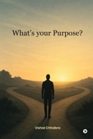 What's your Purpose? B0FHWNMHNF Book Cover