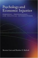 Psychology and Economic Injustice: Personal, Professional, and Political Intersections (Psychology of Women Book) (Psychology of Women Book) 1591474299 Book Cover