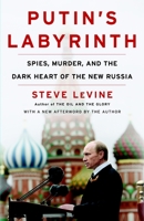 Putin's Labyrinth: Spies, Murder, and the Dark Heart of the New Russia 0812978412 Book Cover