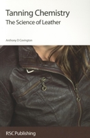 Tanning Chemistry: The Science of Leather 1849734348 Book Cover