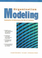 Organization Modeling: Innovative Architectures for the 21st Century 0132575523 Book Cover