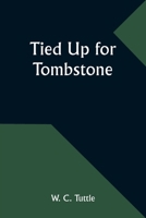 Tied Up for Tombstone 9357936084 Book Cover