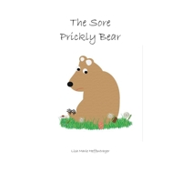 The Sore Prickly Bear 1537280082 Book Cover