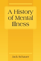 A History of Mental Illness 1977238890 Book Cover