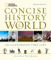 National Geographic Concise History of the World: An Illustrated Time Line 0792283643 Book Cover