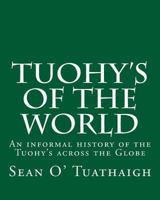 Tuohy's of the World 1466438673 Book Cover