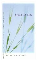 Bread of Life: Lenten Reflections for Individuals and Groups 0829812768 Book Cover
