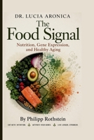 Dr. Lucia Aronica on Nutrition, Gene Expression, and Healthy Aging: The Food Signal B0H13D8PNR Book Cover