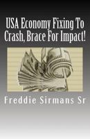 USA Economy Fixing To Crash, Brace For Impact! 1479350648 Book Cover
