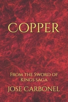 Copper: From the Sword of Kings saga B0FX8C2N76 Book Cover