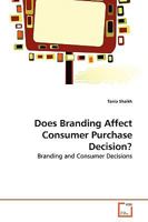 Does Branding Affect Consumer Purchase Decision?: Branding and Consumer Decisions 3639270290 Book Cover
