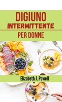 Digiuno intermittente per donne: una dieta e uno stile di vita. 1646737768 Book Cover