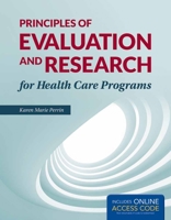 Principles of Research and Evaluation for Health Care Programs 1449674364 Book Cover