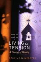 Living in Tension, 2 Volume Set: A Theology of Ministry 1620321505 Book Cover