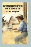 Winchester Affidavit: A Western Story (Five Star Western Series) 0786207620 Book Cover