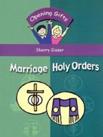 Opening Gifts: Marriage/Holy Orders 1931709734 Book Cover