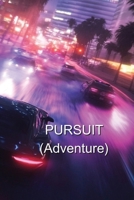 PURSUIT (Adventure) B0DRH452MC Book Cover