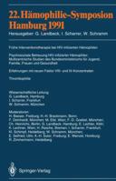 22. Hamophilie-Symposion Hamburg 1991: Verhandlungsberichte: Fruhe Interventionstherapie Bei HIV-Infizierten Hamophilen; Psychosoziale Betreuung HIV-Infizierter Hamophiler: Multizentrische Studien Des 3540560963 Book Cover