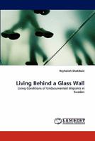 Living Behind a Glass Wall 3844311319 Book Cover