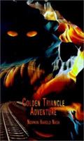 Golden Triangle Adventure 0759643504 Book Cover
